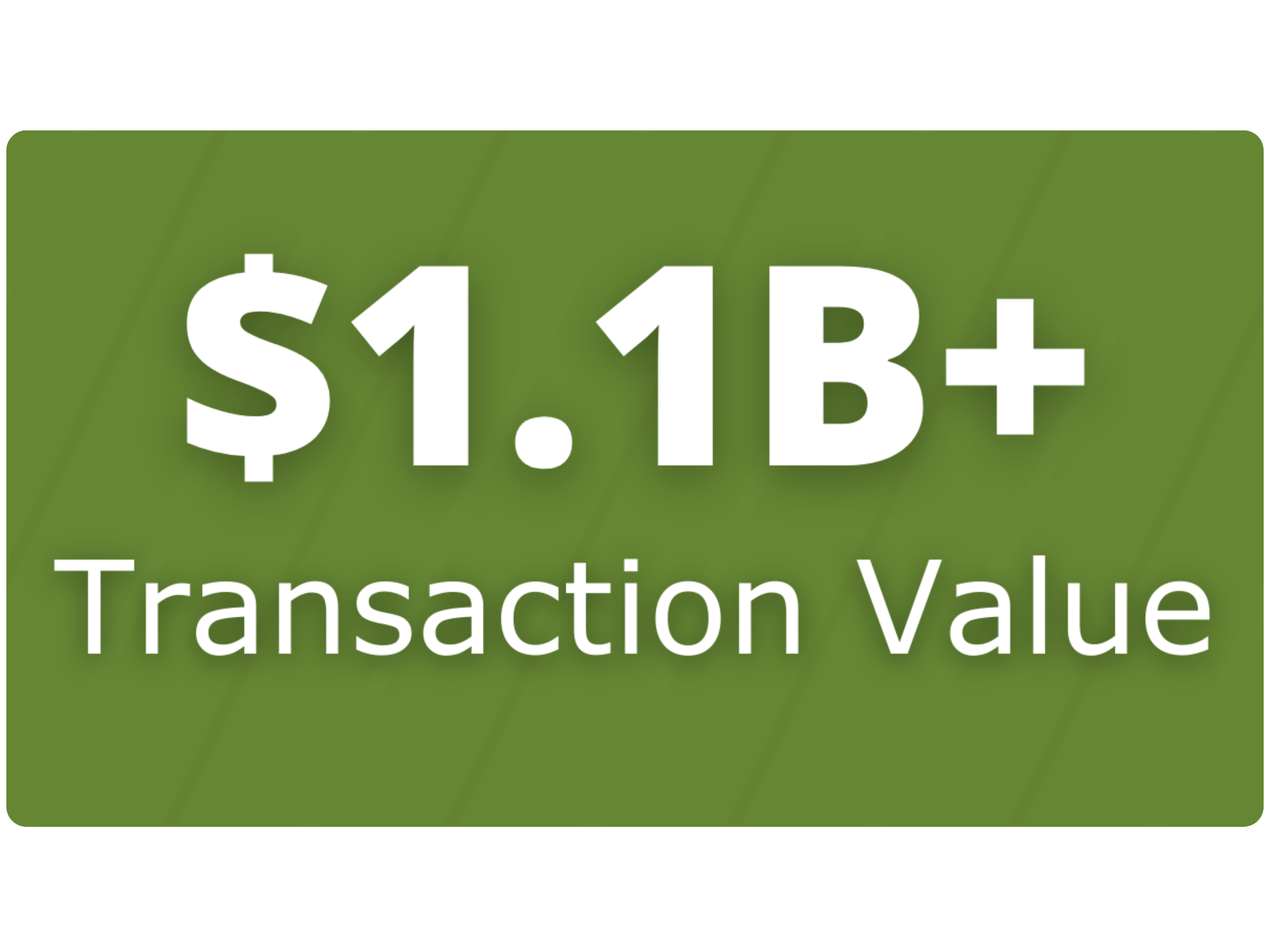 1.1 Billion Transaction Value